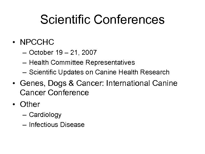 Scientific Conferences • NPCCHC – October 19 – 21, 2007 – Health Committee Representatives