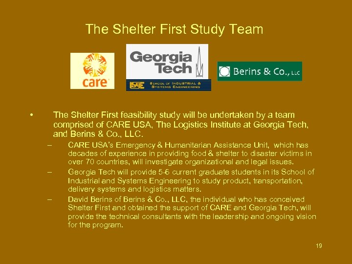 The Shelter First Study Team • The Shelter First feasibility study will be undertaken