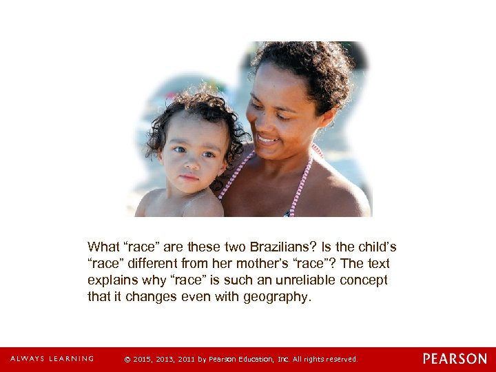 What “race” are these two Brazilians? Is the child’s “race” different from her mother’s