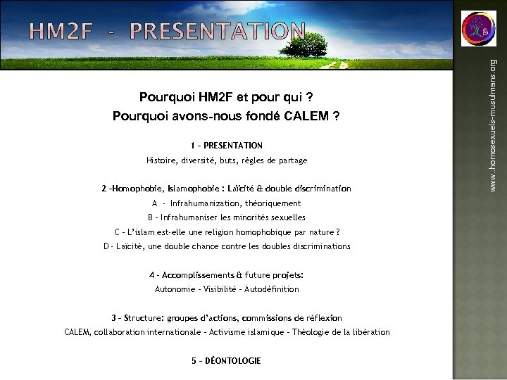 Pourquoi avons-nous fondé CALEM ? 1 – PRESENTATION Histoire, diversité, buts, règles de partage