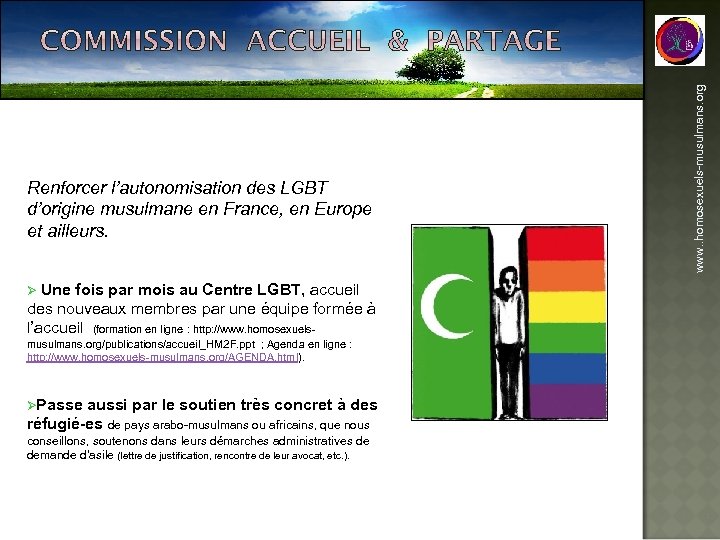 Ø Une fois par mois au Centre LGBT, accueil des nouveaux membres par une