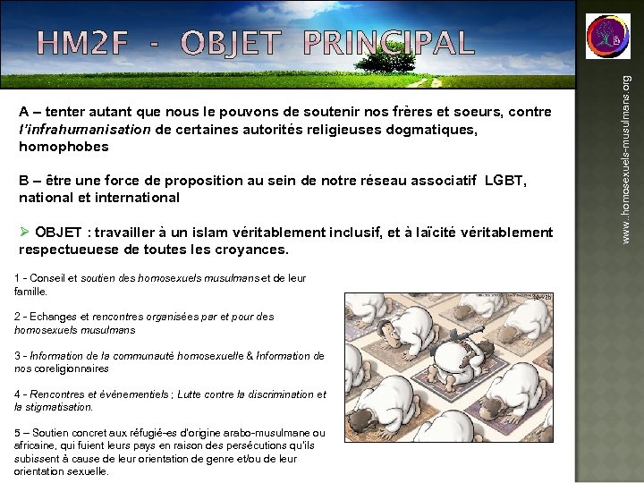 B – être une force de proposition au sein de notre réseau associatif LGBT,