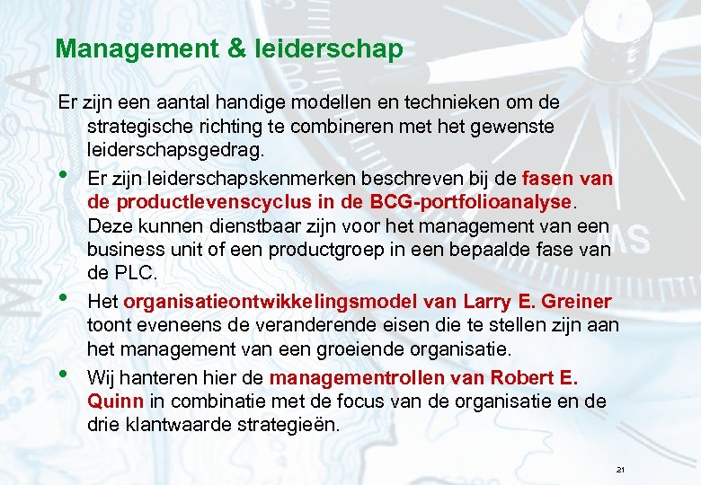 Management & leiderschap Er zijn een aantal handige modellen en technieken om de strategische