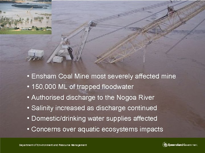  • Ensham Coal Mine most severely affected mine • 150, 000 ML of