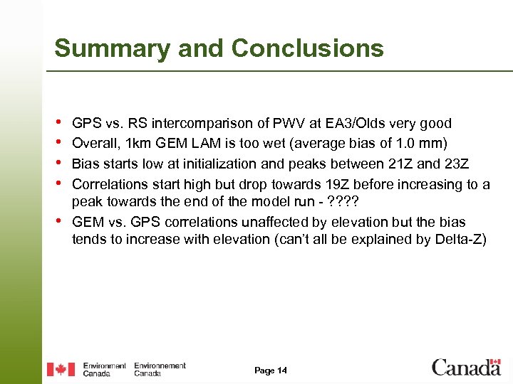 Summary and Conclusions • • • GPS vs. RS intercomparison of PWV at EA