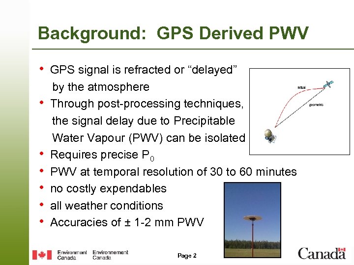 Background: GPS Derived PWV • GPS signal is refracted or “delayed” • • •