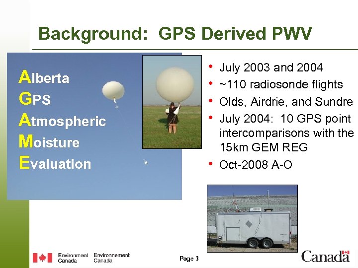 Background: GPS Derived PWV • • Alberta GPS Atmospheric Moisture Evaluation • Page 3