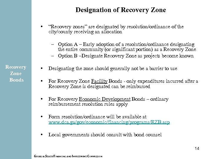 Designation of Recovery Zone • “Recovery zones” are designated by resolution/ordinance of the city/county