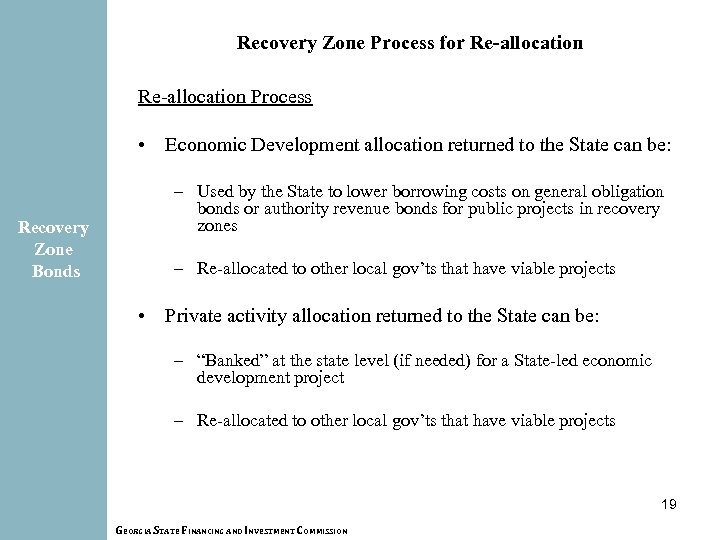Recovery Zone Process for Re-allocation Process • Economic Development allocation returned to the State