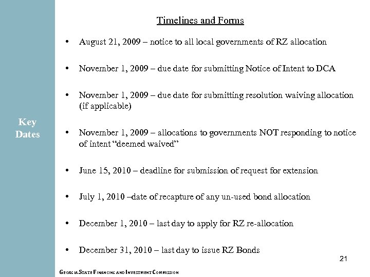 21 Timelines and Forms • • November 1, 2009 – due date for submitting