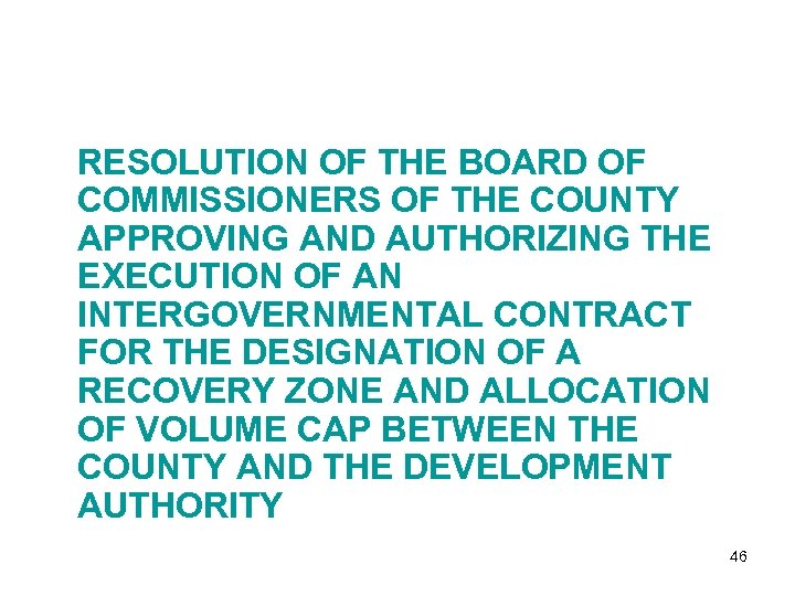 RESOLUTION OF THE BOARD OF COMMISSIONERS OF THE COUNTY APPROVING AND AUTHORIZING THE EXECUTION