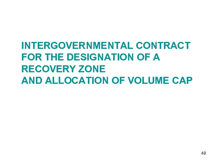 INTERGOVERNMENTAL CONTRACT FOR THE DESIGNATION OF A RECOVERY ZONE AND ALLOCATION OF VOLUME CAP