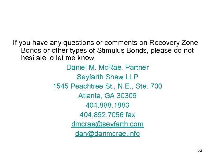 If you have any questions or comments on Recovery Zone Bonds or other types