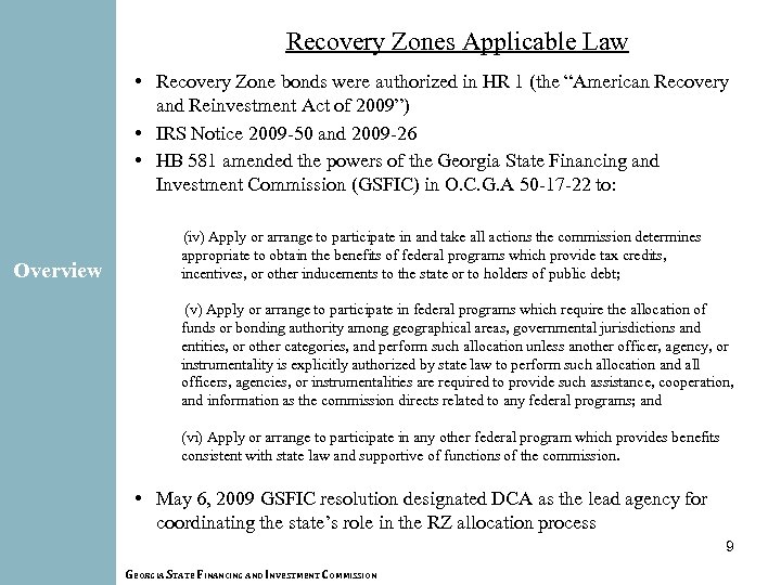 Recovery Zones Applicable Law • Recovery Zone bonds were authorized in HR 1 (the