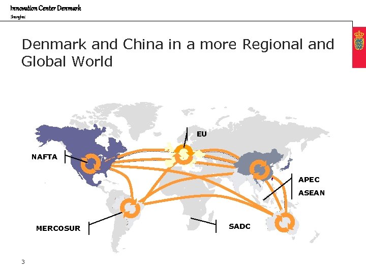 Innovation Center Denmark Shanghai Denmark and China in a more Regional and Global World