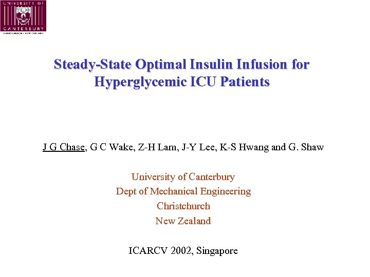 Steady-State Optimal Insulin Infusion for Hyperglycemic ICU Patients J G Chase, G C Wake,