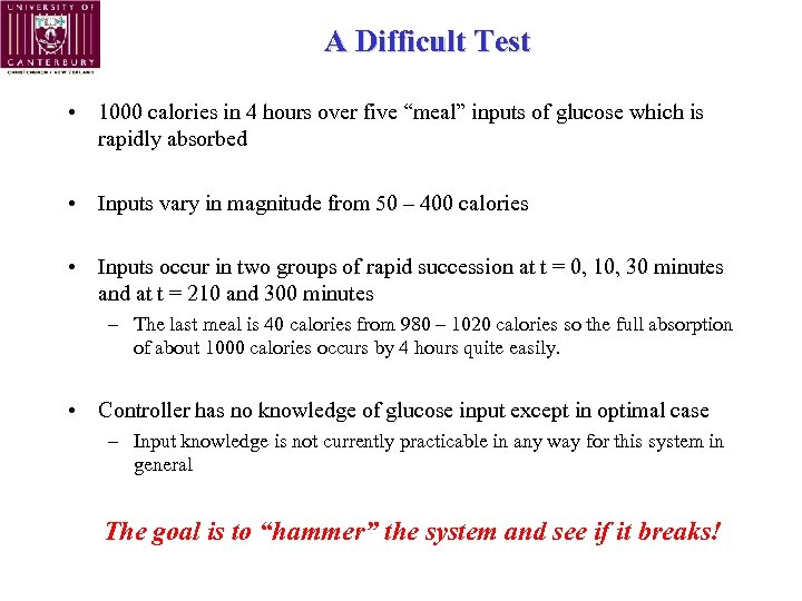 A Difficult Test • 1000 calories in 4 hours over five “meal” inputs of