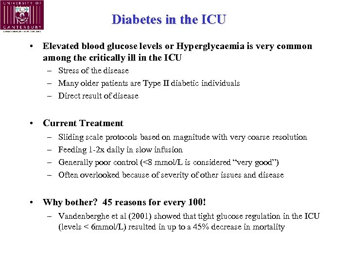 Diabetes in the ICU • Elevated blood glucose levels or Hyperglycaemia is very common