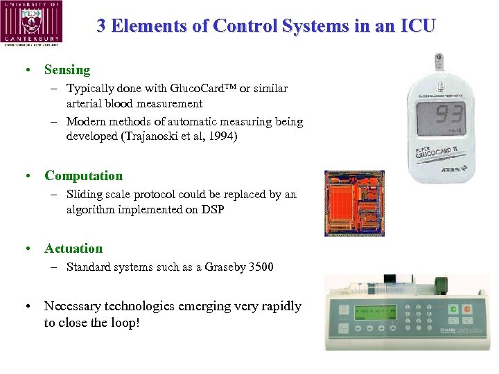 3 Elements of Control Systems in an ICU • Sensing – Typically done with