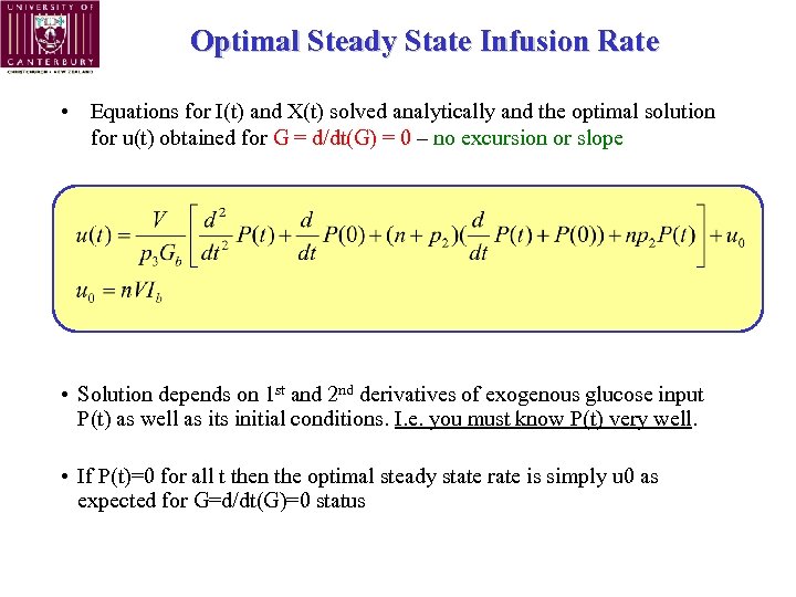 Optimal Steady State Infusion Rate • Equations for I(t) and X(t) solved analytically and