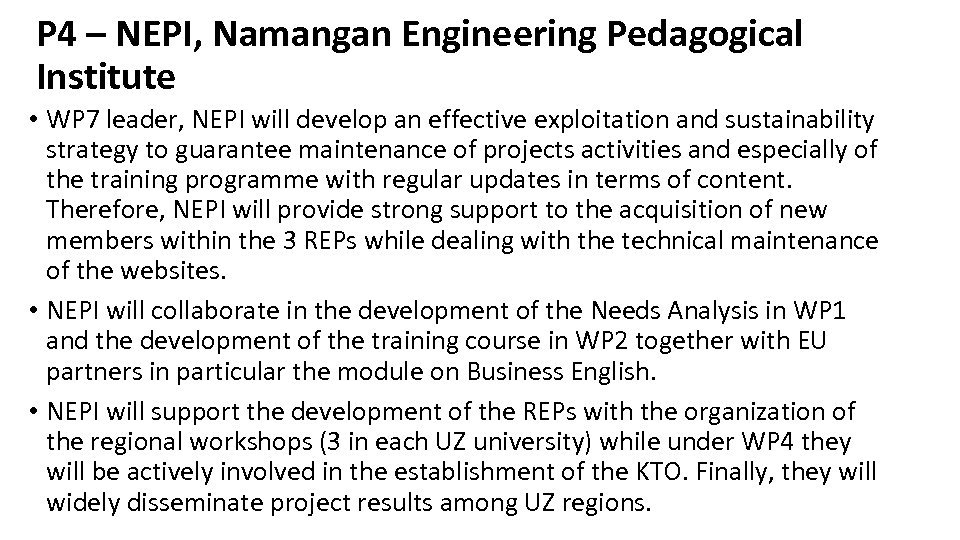 P 4 – NEPI, Namangan Engineering Pedagogical Institute • WP 7 leader, NEPI will