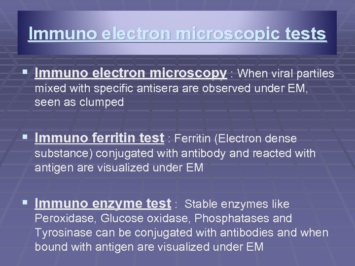 Immuno electron microscopic tests § Immuno electron microscopy : When viral partiles mixed with
