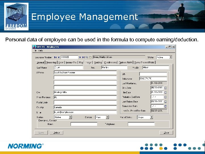 Employee Management Personal data of employee can be used in the formula to compute