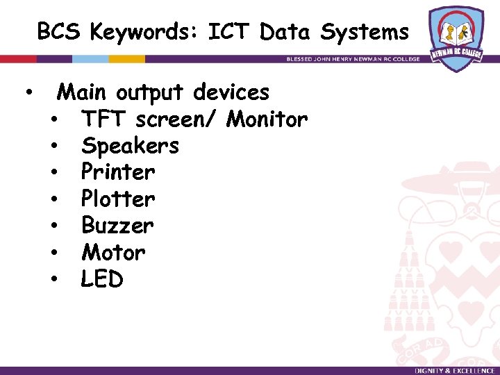 BCS Keywords: ICT Data Systems • Main output devices • TFT screen/ Monitor •