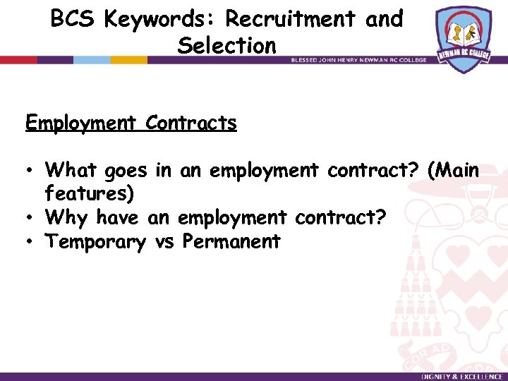 BCS Keywords: Recruitment and Selection Employment Contracts • What goes in an employment contract?