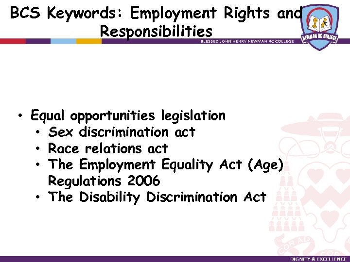 BCS Keywords: Employment Rights and Responsibilities • Equal opportunities legislation • Sex discrimination act
