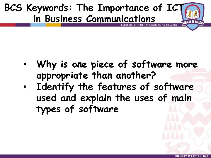 BCS Keywords: The Importance of ICT in Business Communications • • Why is one