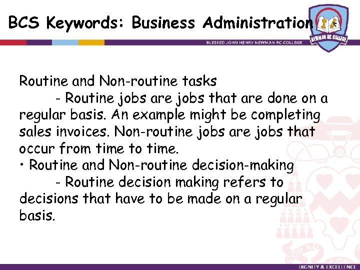 BCS Keywords: Business Administration Routine and Non-routine tasks - Routine jobs are jobs that