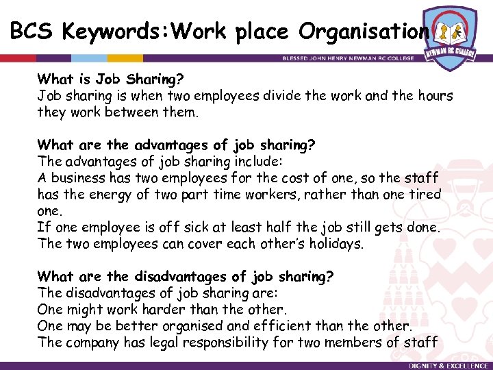BCS Keywords: Work place Organisation What is Job Sharing? Job sharing is when two