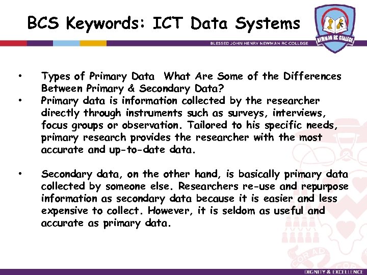 BCS Keywords: ICT Data Systems • • • Types of Primary Data What Are
