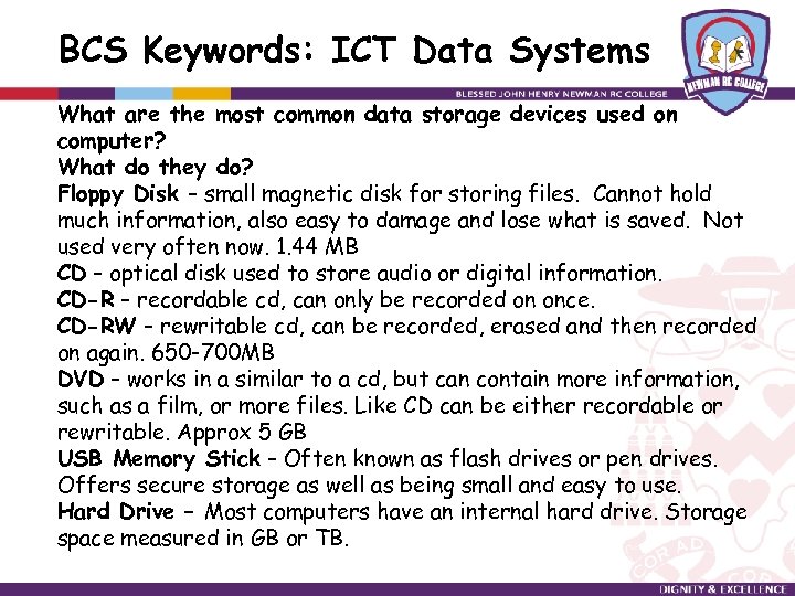 BCS Keywords: ICT Data Systems What are the most common data storage devices used