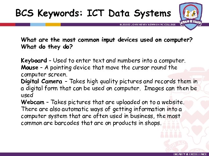 BCS Keywords: ICT Data Systems What are the most common input devices used on