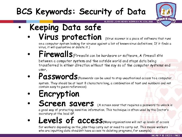 BCS Keywords: Security of Data • Keeping Data safe • Virus protection (Virus scanner