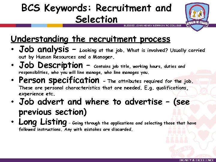 BCS Keywords: Recruitment and Selection Understanding the recruitment process • Job analysis – Looking