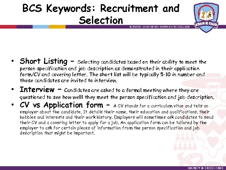 BCS Keywords: Recruitment and Selection • Short Listing – Selecting candidates based on their