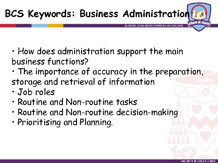 BCS Keywords: Business Administration • How does administration support the main business functions? •