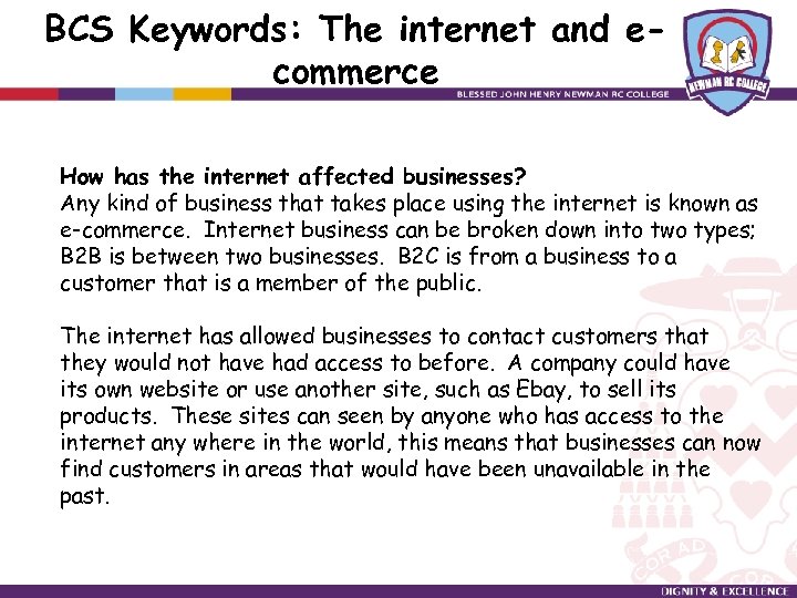 BCS Keywords: The internet and ecommerce How has the internet affected businesses? Any kind