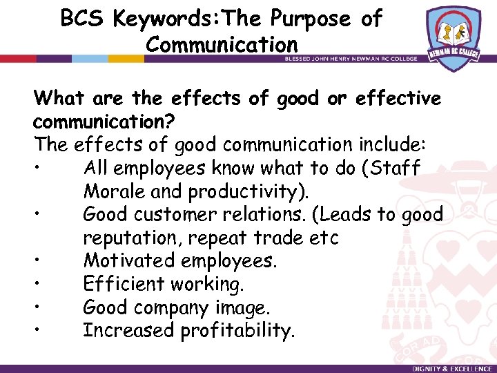 BCS Keywords: The Purpose of Communication What are the effects of good or effective