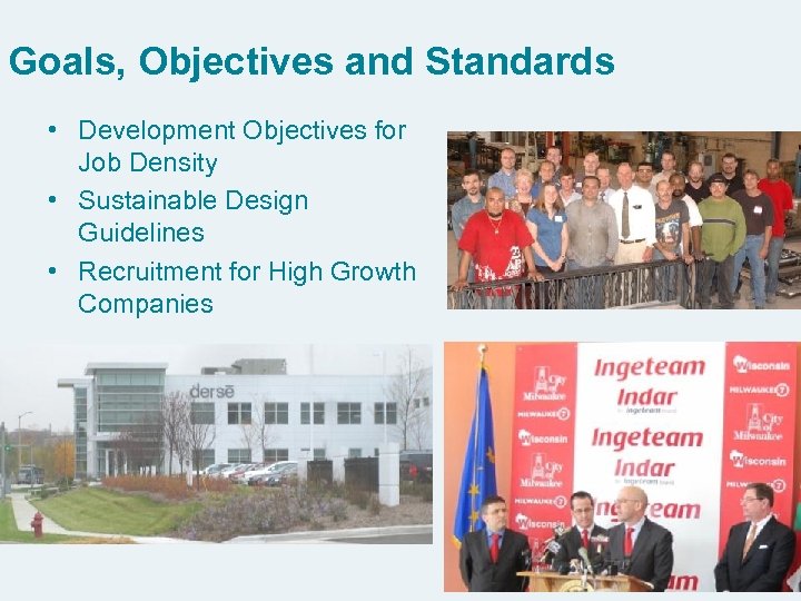 Goals, Objectives and Standards • Development Objectives for Job Density • Sustainable Design Guidelines
