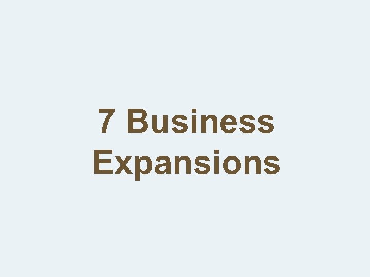 7 Business Expansions 