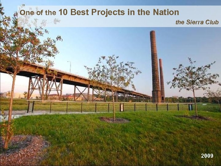 One of the 10 Best Projects in the Nation the Sierra Club 2009 