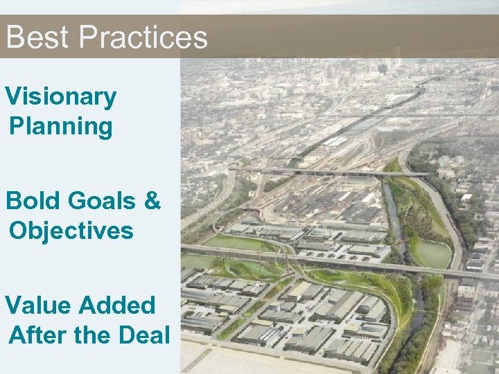 Best Practices Visionary Planning Bold Goals & Objectives Value Added After the Deal 