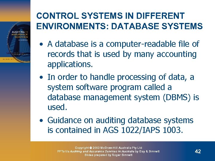 CONTROL SYSTEMS IN DIFFERENT ENVIRONMENTS: DATABASE SYSTEMS • A database is a computer-readable file