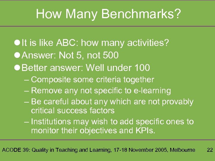 How Many Benchmarks? l It is like ABC: how many activities? l Answer: Not