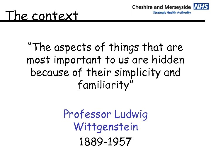 The context “The aspects of things that are most important to us are hidden