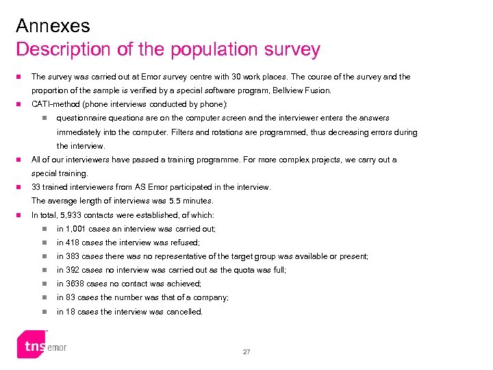 Annexes Description of the population survey n The survey was carried out at Emor